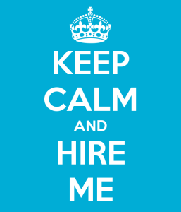 Keep Calm And Hire Me